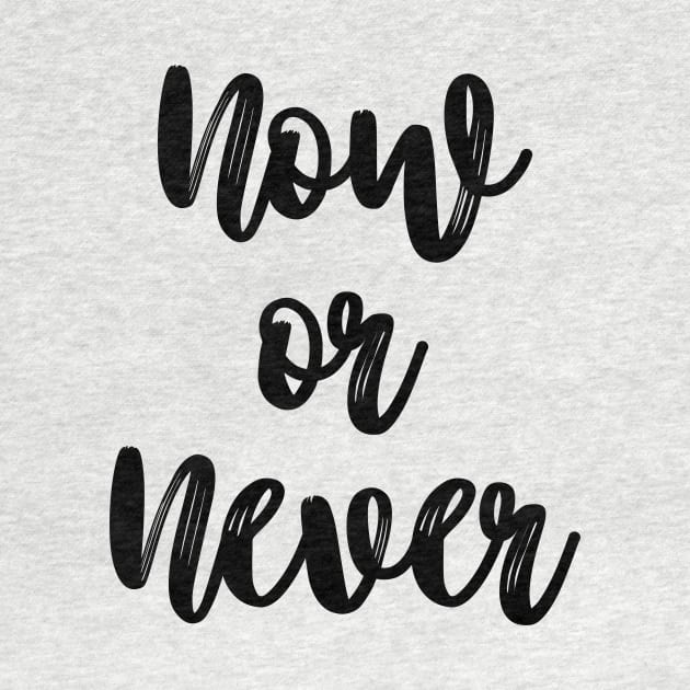 Now or Never by PeaceLoveandWeightLoss